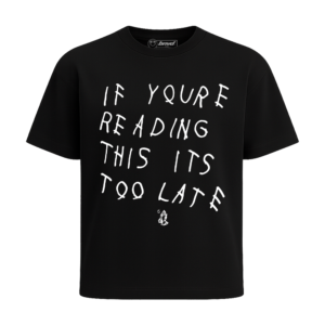 PLAYERA IF YOU ARE READING DRAKE